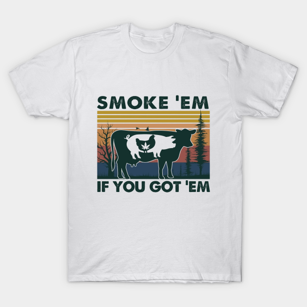 smoke em if you got em alien shirt